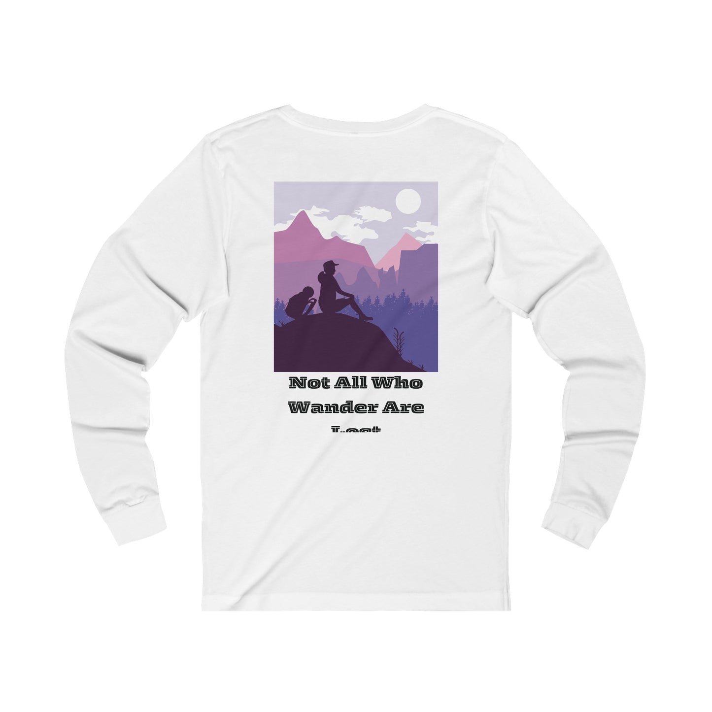 Not All Who Wander Are Lost Long Sleeve Tee